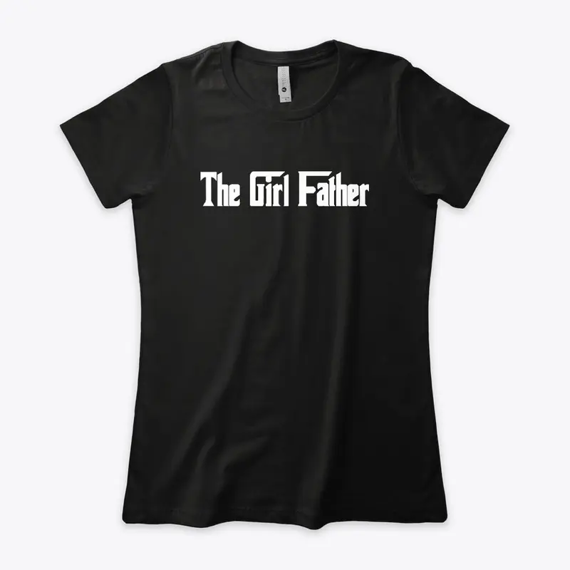 Girl Dad T Shirt