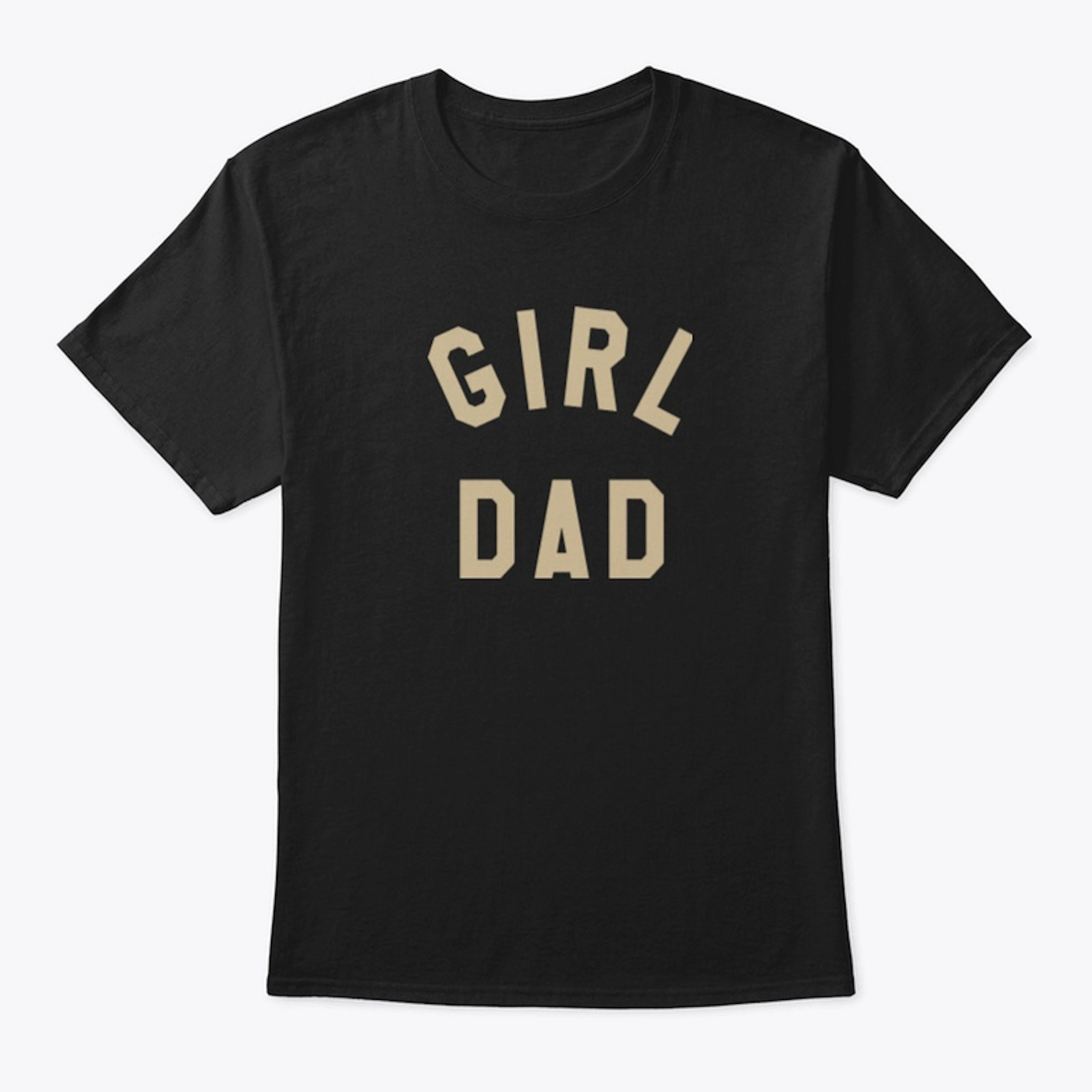 Girl Dad T Shirt