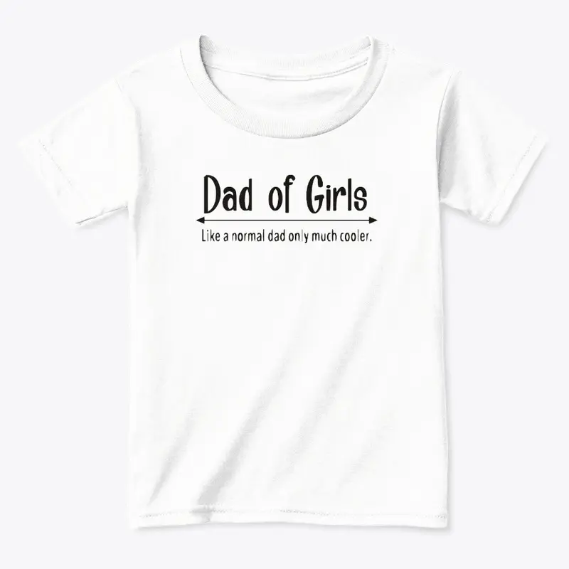 Girl Dad T Shirt