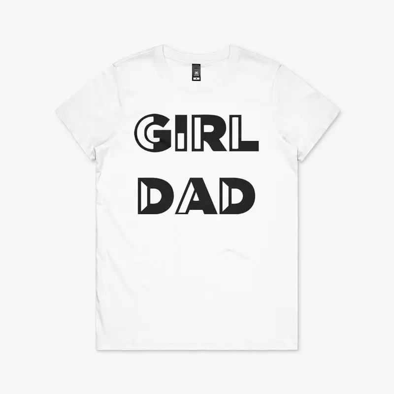 Girl Dad T Shirt