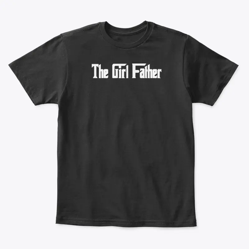 Girl Dad T Shirt