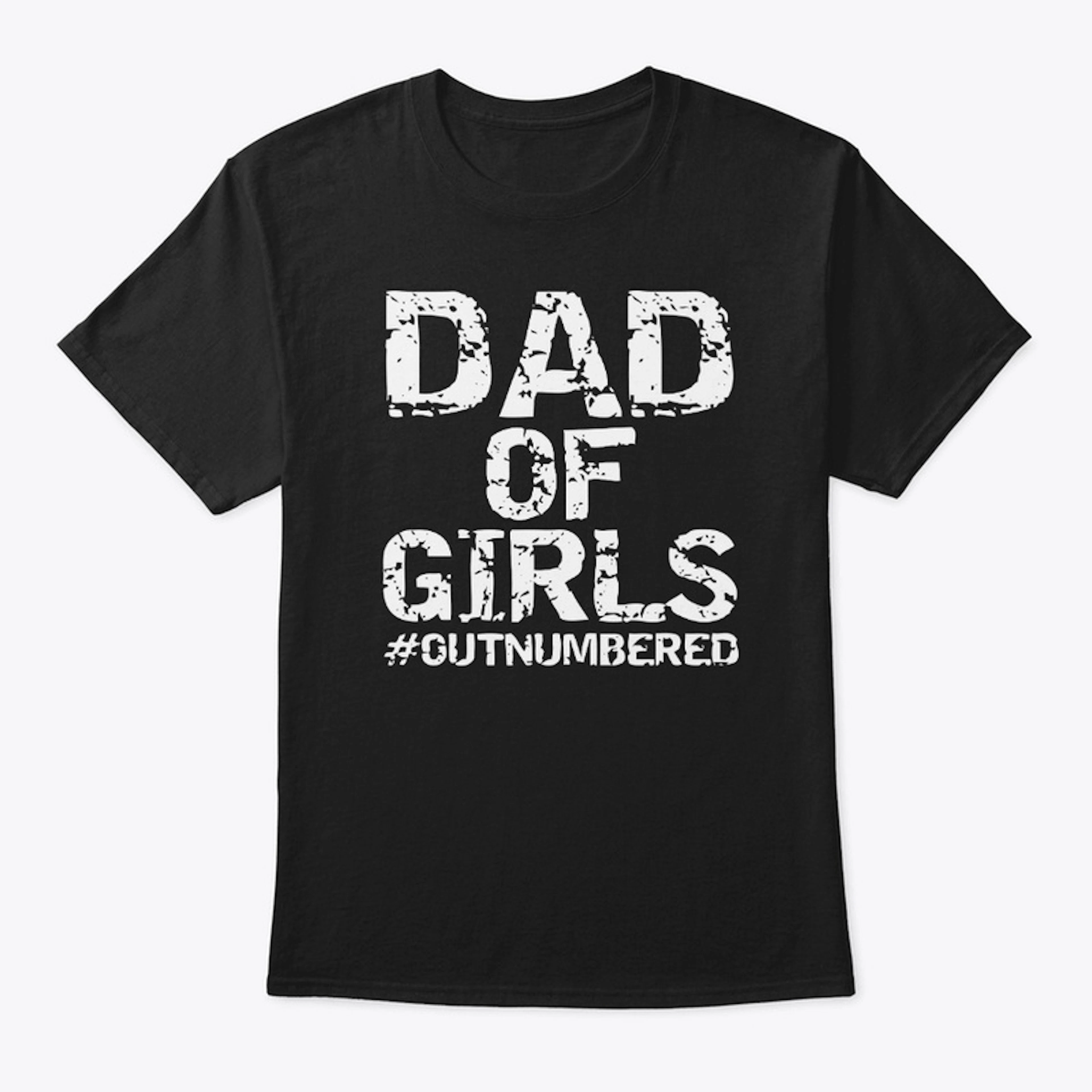 Girl Dad T Shirt
