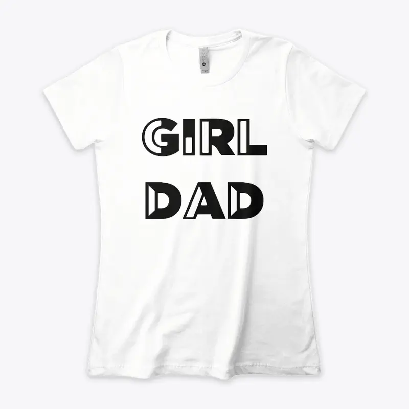 Girl Dad T Shirt