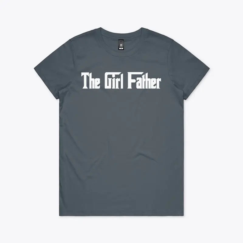 Girl Dad T Shirt