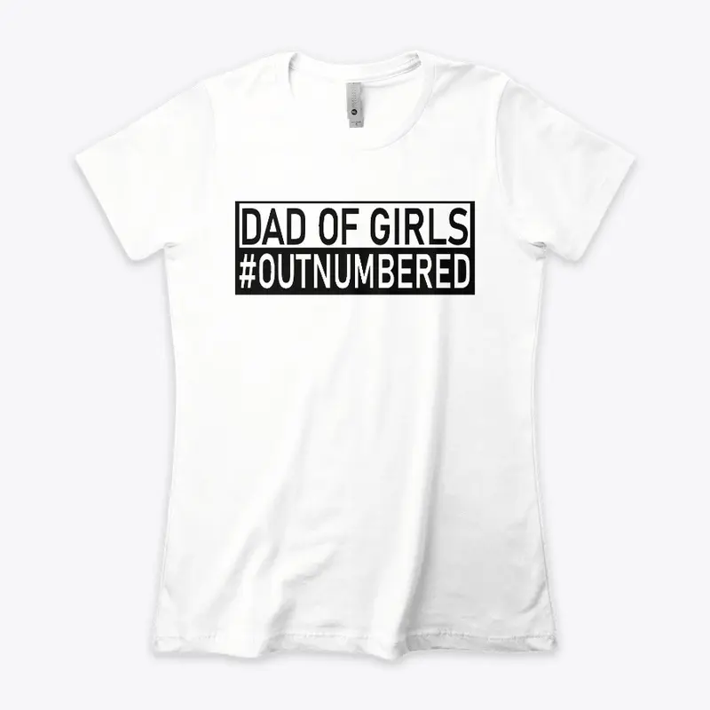 Girl Dad T Shirt