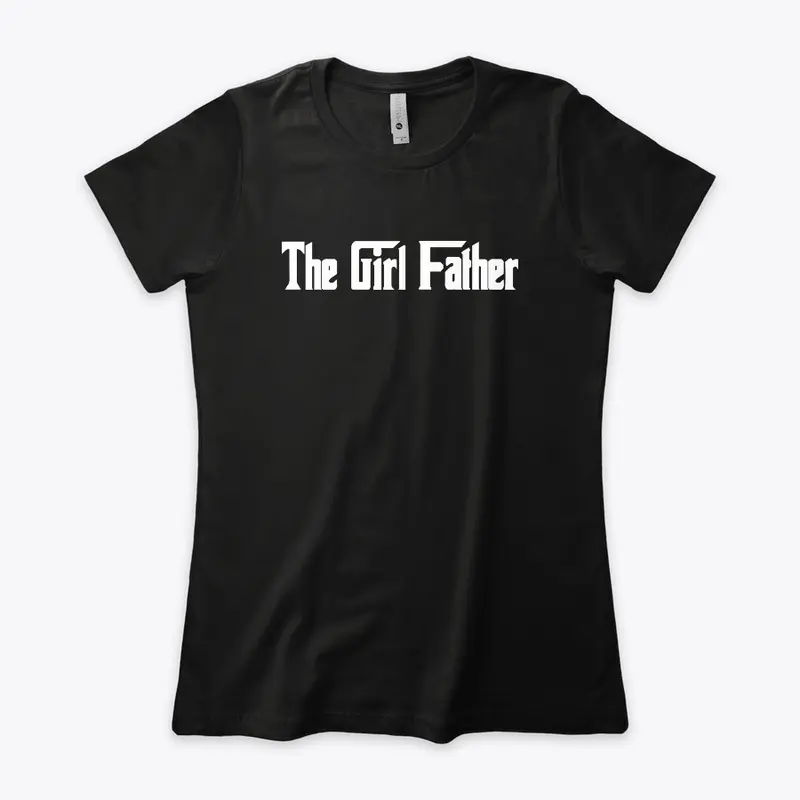 Girl Dad T Shirt