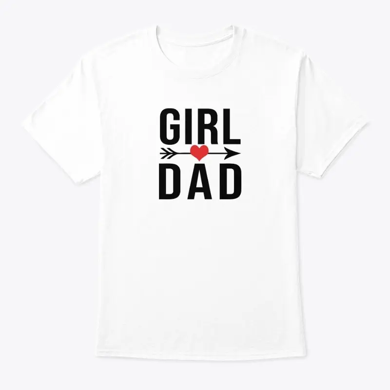 Girl Dad T Shirt