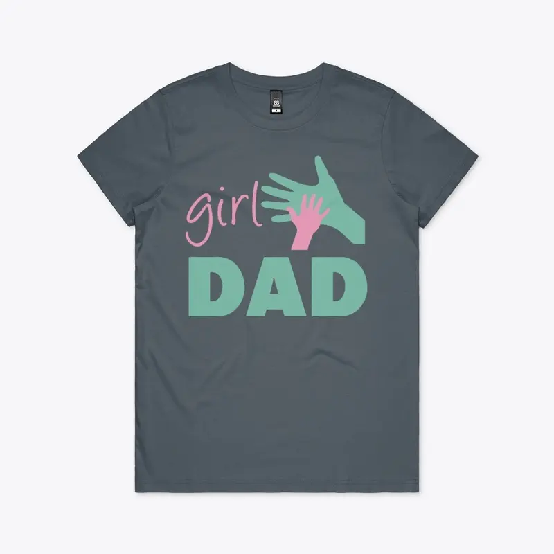 Girl Dad T Shirt