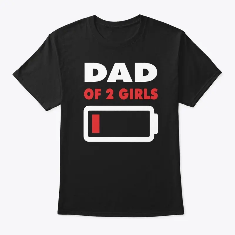 Girl Dad T Shirt