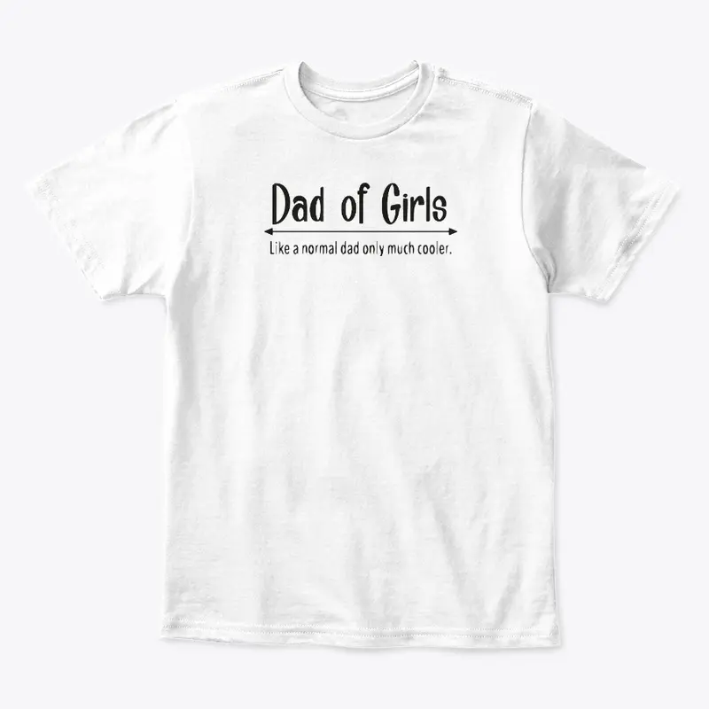 Girl Dad T Shirt