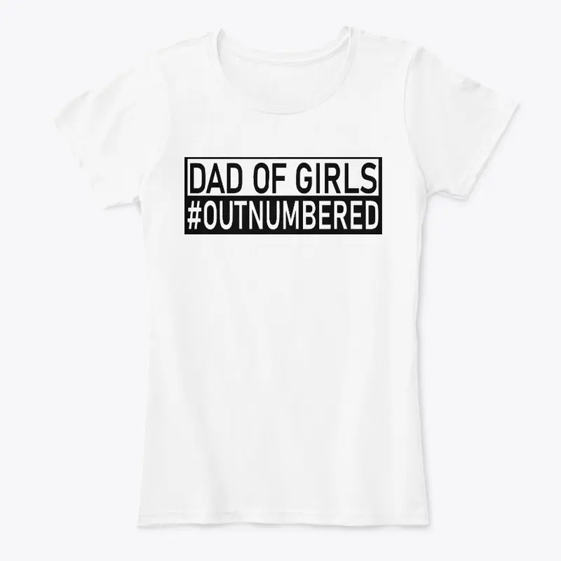 Girl Dad T Shirt