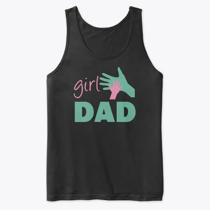 Girl Dad T Shirt