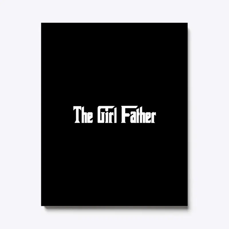 Girl Dad T Shirt